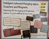 Indulgent Coloured Plaques, Coasters and Magnets