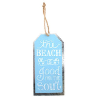 The Beach Is Good For The Soul Hanging Sign