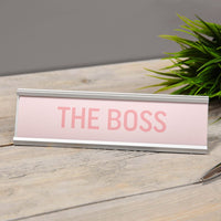 The Boss (Pink) - Desk Sign